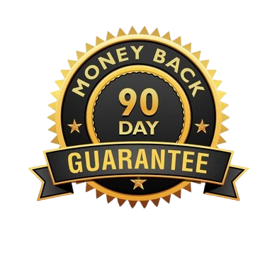 90 DAYS MONEY BACK GUARANTEED